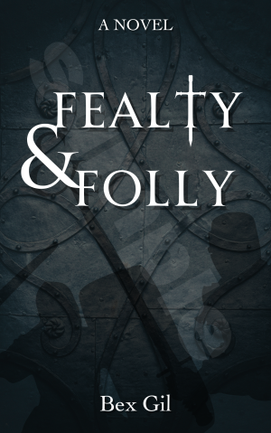 Fealty & Folly